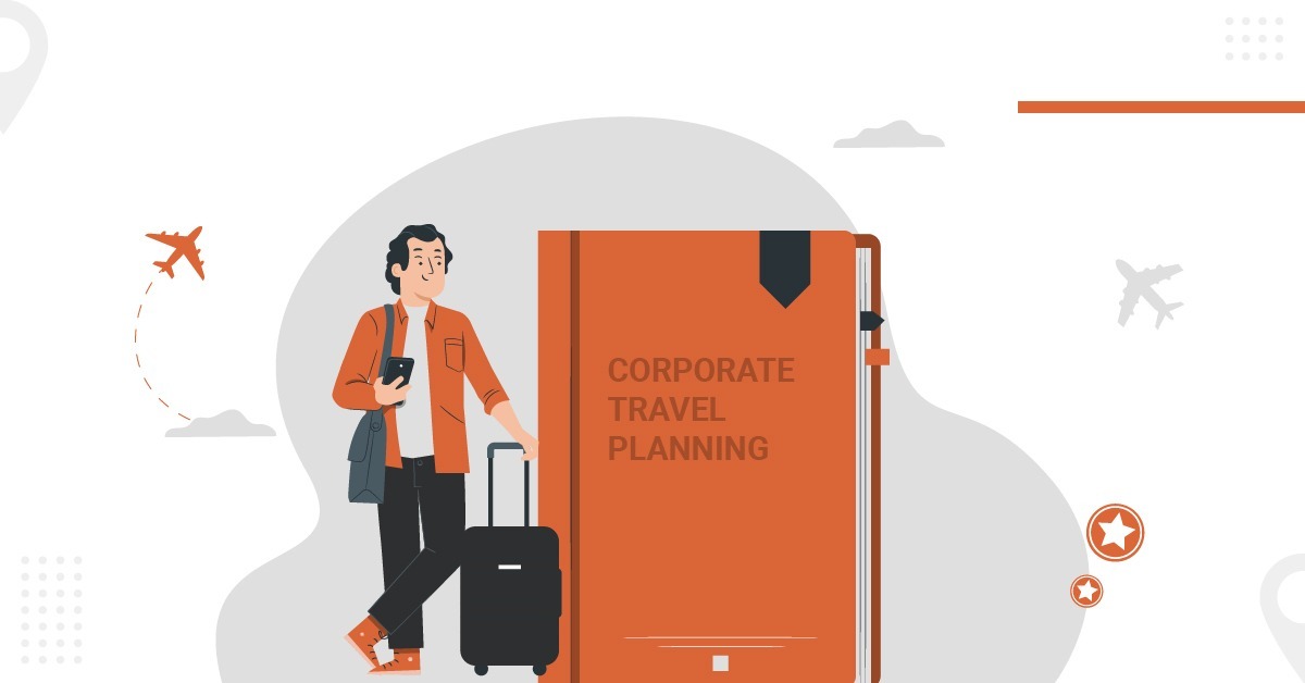 Corporate Travel Planner: Simplifying And Enhancing Business Travel Experiences